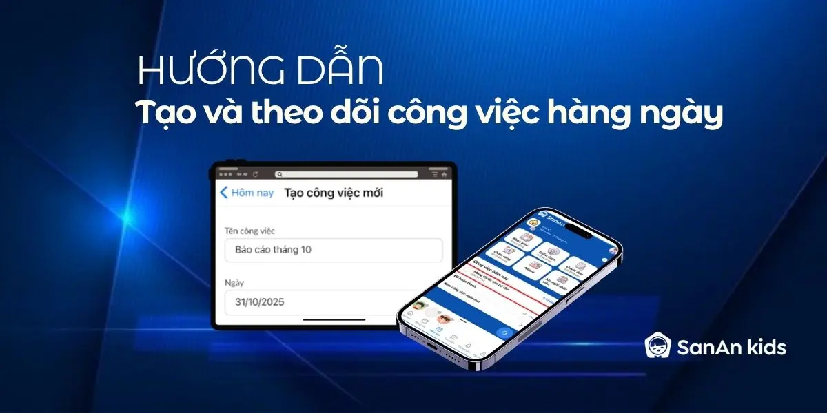 Hướng dẫn tạo và quản lý công việc bằng app SanAn kids