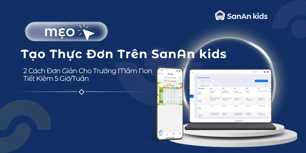 2 Cách Tạo Thực Đơn Cho Trường Mầm Non Trên Sanan Kids