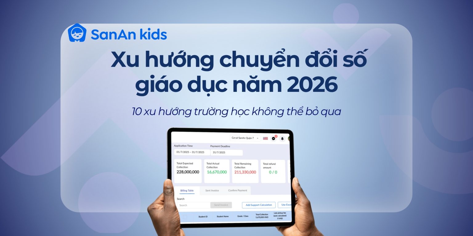 Xu hướng chuyển đổi số giáo dục năm 2026: 10 xu hướng trường học không thể bỏ qua