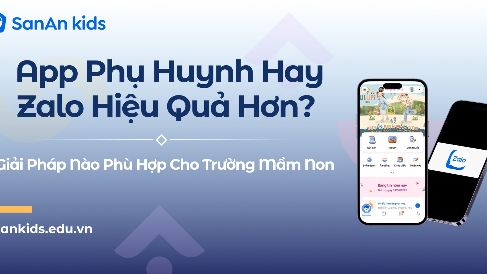 App Phụ Huynh Hay Zalo Hiệu Quả Hơn? Giải Pháp Nào Phù Hợp Cho Trường Mầm Non