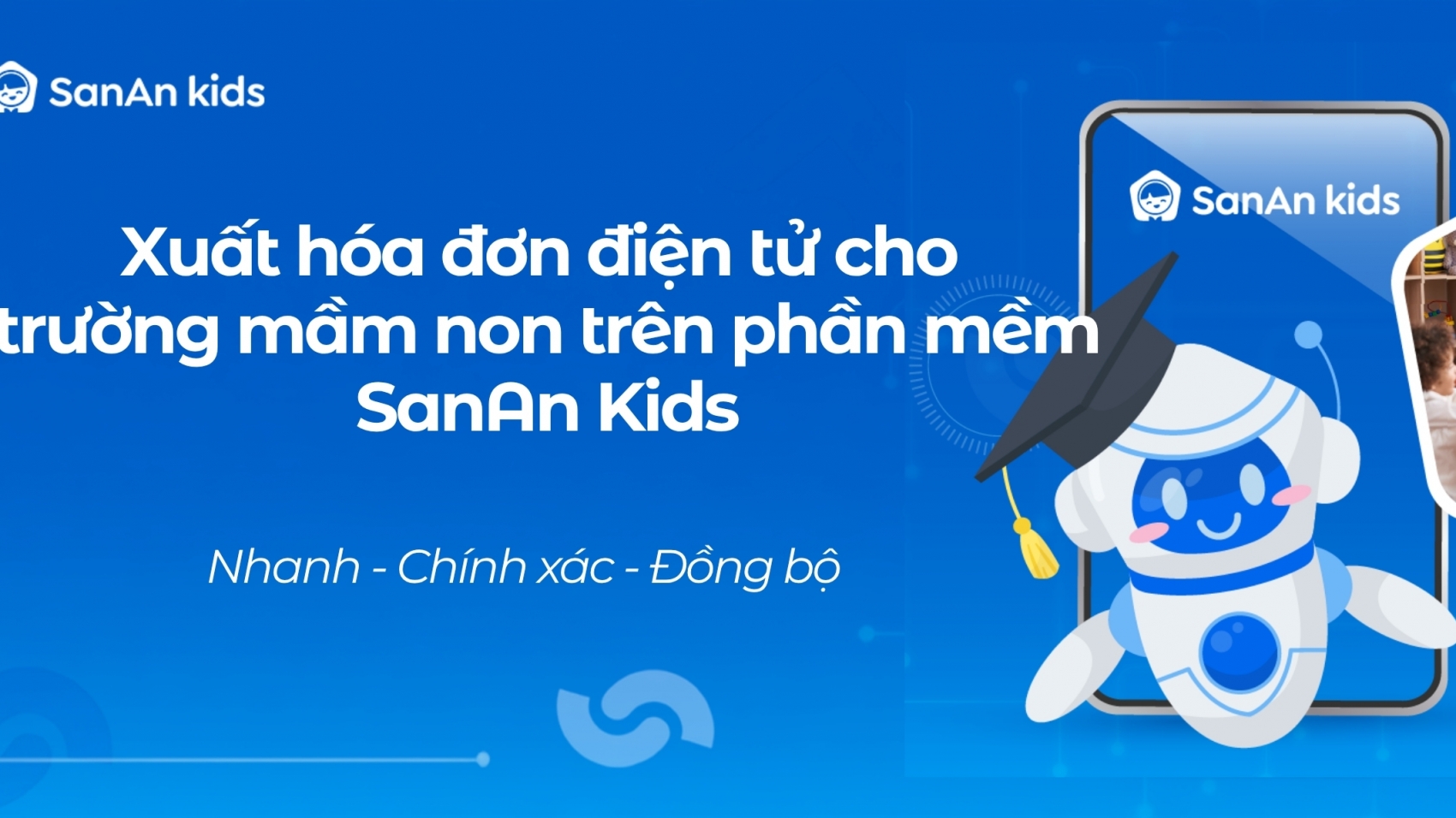 Xuất hóa đơn điện tử cho trường mầm non trên phần mềm SanAn Kids nhanh, chính xác và đồng bộ