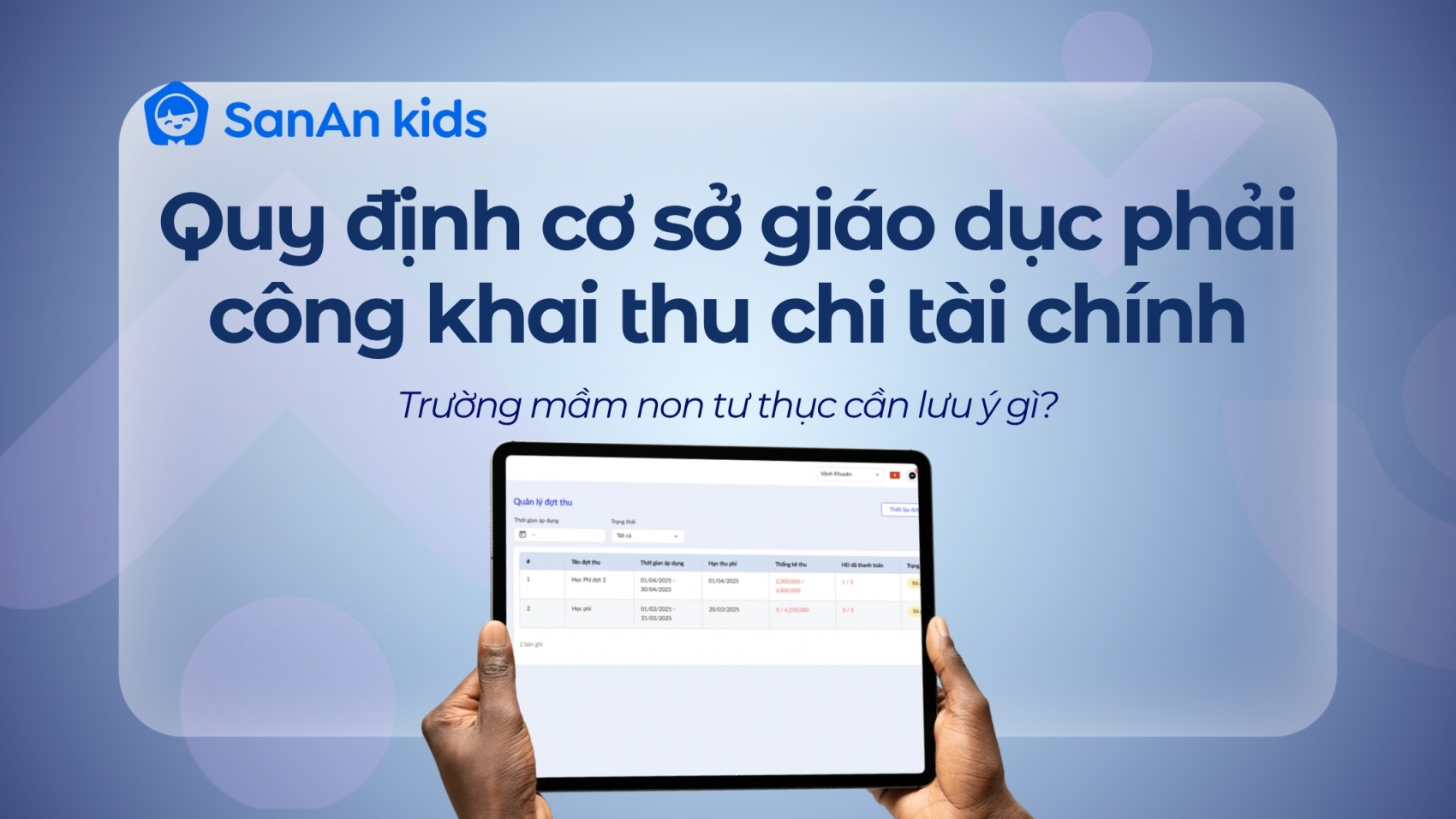 Quy định cơ sở giáo dục phải công khai thu chi tài chính: Trường mầm non tư thục cần lưu ý gì?