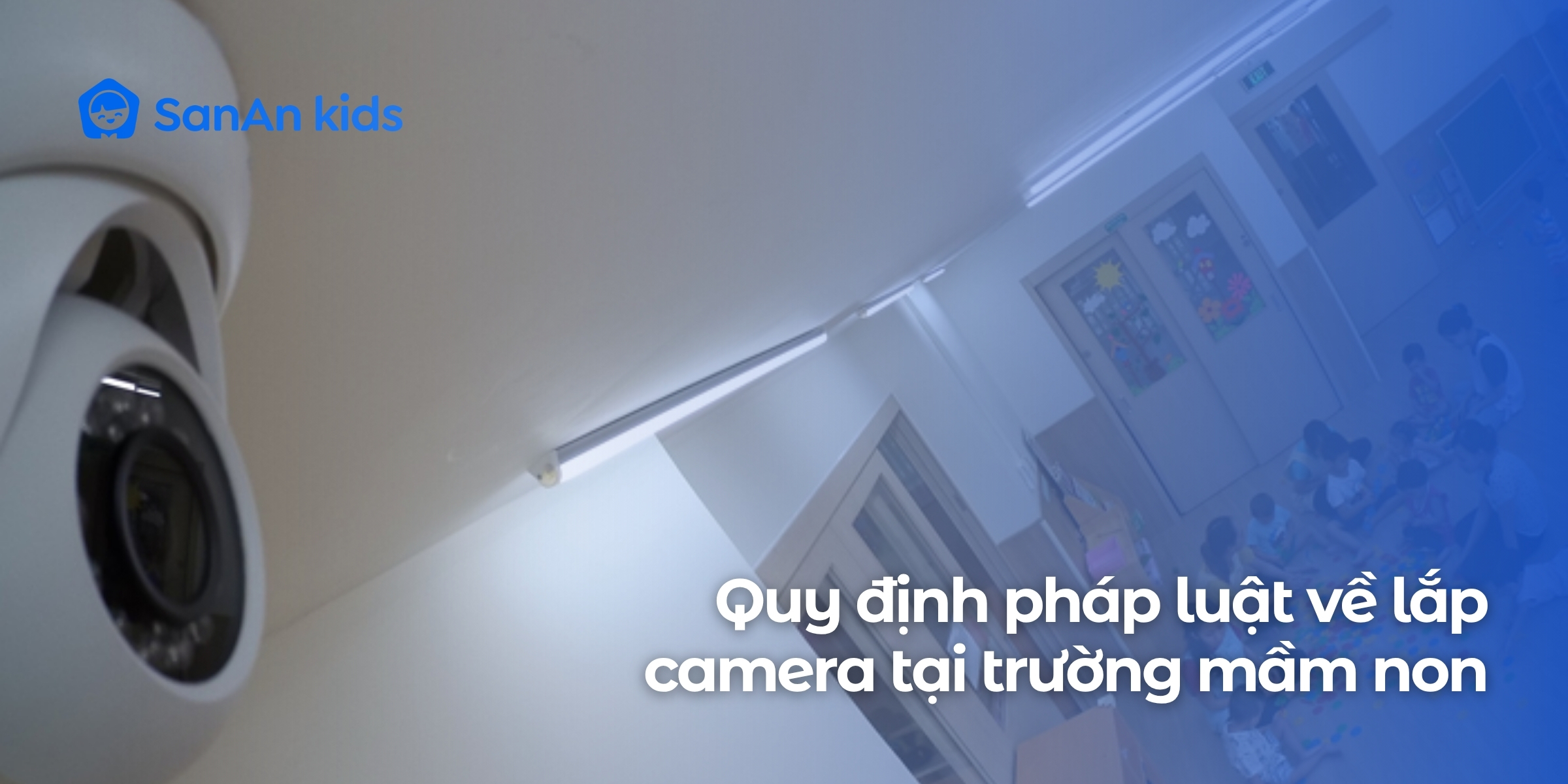 Quy định pháp luật về lắp camera tại trường mầm non